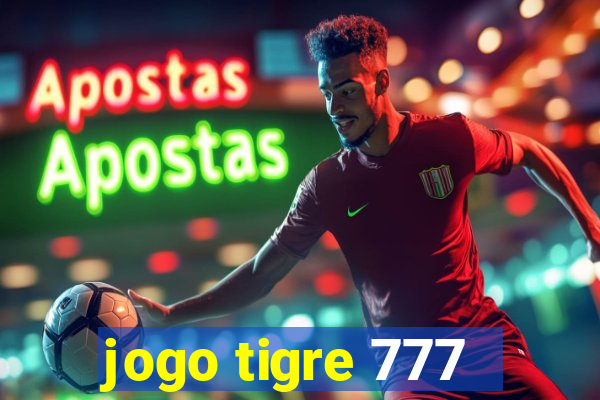 jogo tigre 777 - Cemstoretec